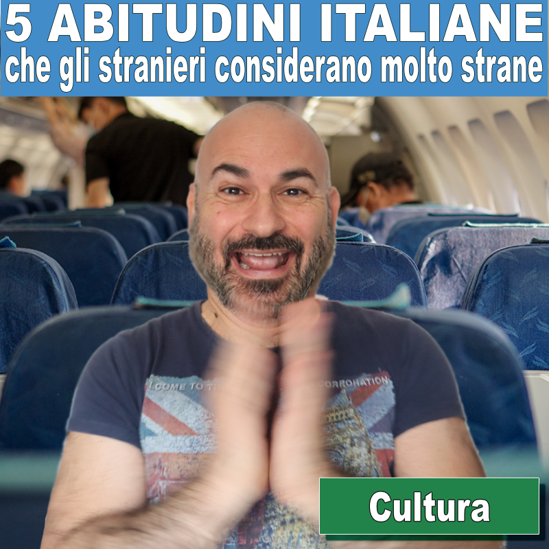 5 abitudini italiane che gli stranieri considerano molto strane