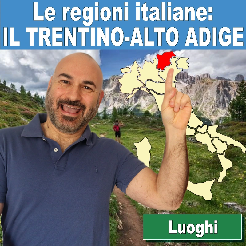 Le regioni italiane: il Trentino-Alto Adige