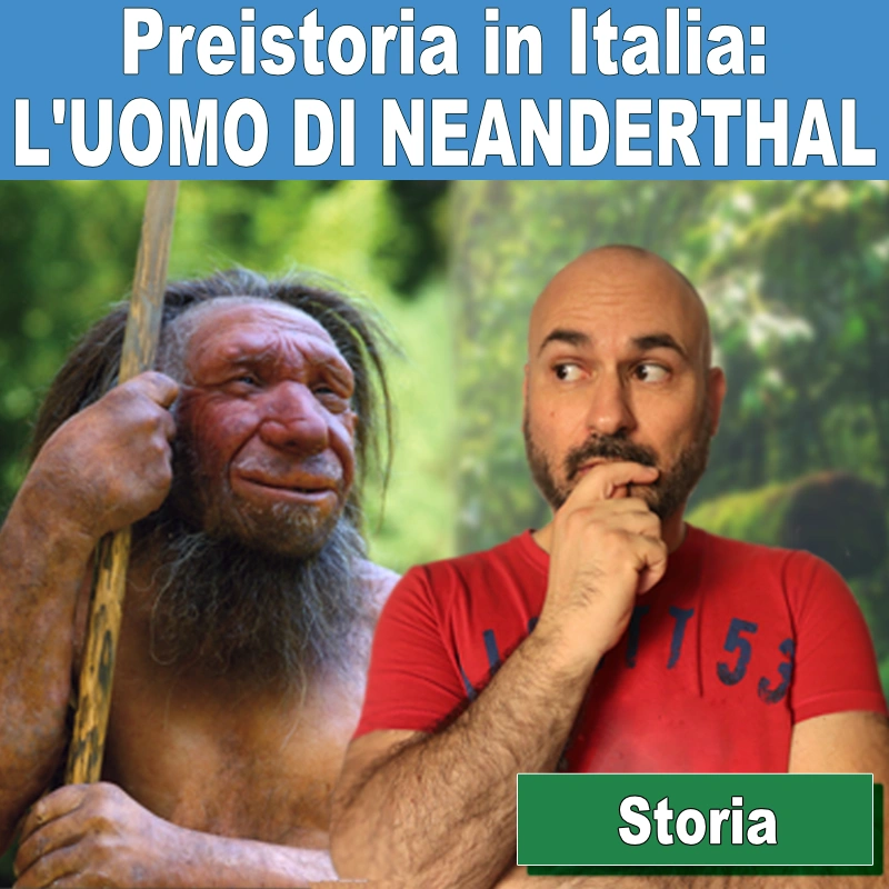 Preistoria in Italia: l'Uomo di Neanderthal