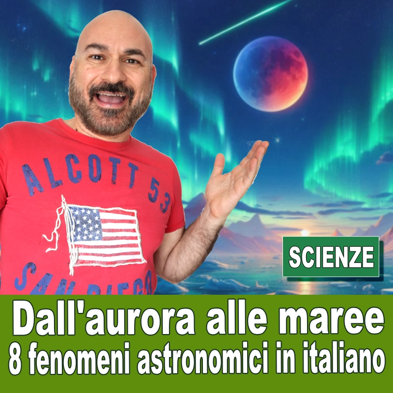 8 fenomeni astronomici in italiano